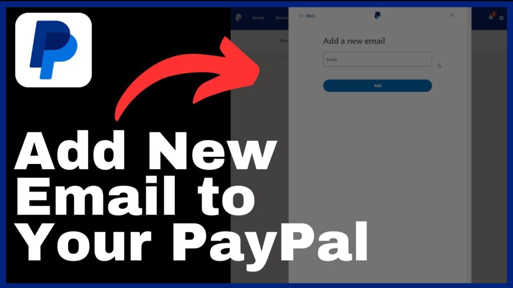 How to Add a New Email to Your PayPal Account