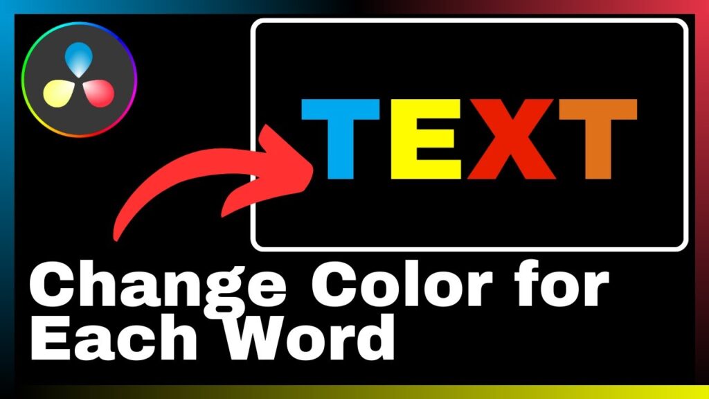 How to Change the Color for Each Individual Word in DaVinci Resolve