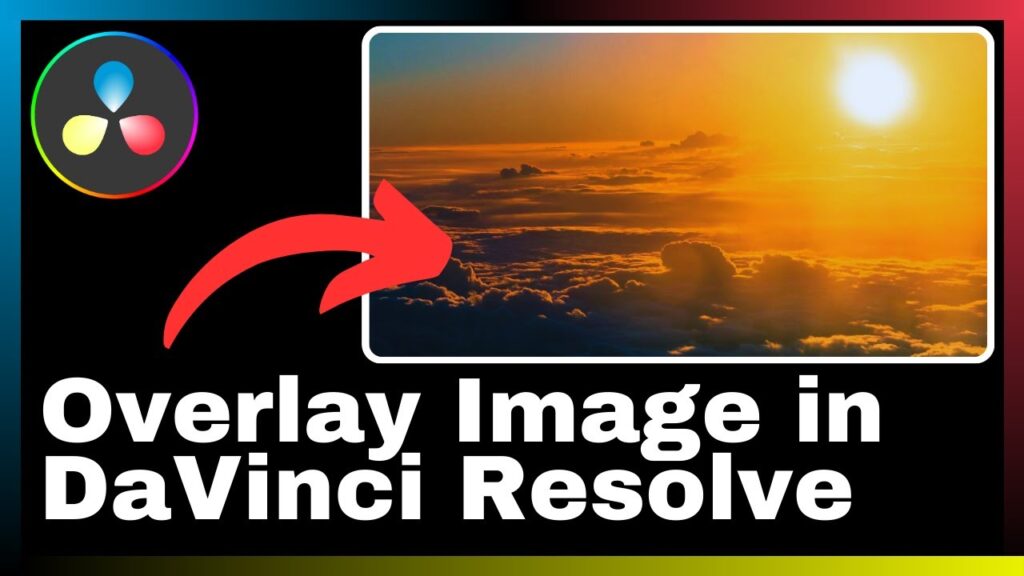 How to Overlay Image in DaVinci Resolve